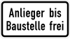 Zusatzzeichen 1028-32 - Anlieger tot Baustelle frei (330x600), StVO 1992.svg