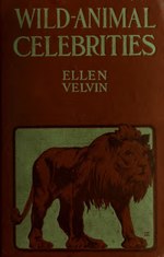 Миниатюра для Файл:Wild-animal celebrities (IA wildanimalcelebr00velv).pdf