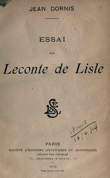 Dornis - Essai sur Leconte de Lisle, 1909.djvu