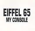 Eiffel 65 My Console.jpg