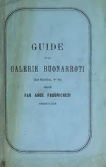 Thumbnail for File:Guide de la Galerie Buonarroti (IA guidedelagalerie00casa).pdf