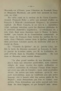 Macomb, — et d’Essex, pour l’élection de Parshall Terry et Benjamin Hardison, ont prêté leur serment en français, en 1792. En vertu aussi de la section 29 de l’Acte Constitutionnel, François Baby a prêté son serment d’office en français à Newark (maintenant Niagara), la première capitale du Haut Canada, le ou vers le 3 septembre 1792, quelques semaines après les élections générales de la première Assemblée Législative. L’ordonnance du 3 juin 1793, dont nous donnions tout à l’heure le texte, établit que l’esprit de la Constitution comportait le libre usage du français dans toutes les parties du Canada, dans l’Ontario comme dans le Québec, puisque les deux provinces faisaient partie du territoire cédé par le traité de Paris. La « Gazette de Québec » du 31 janvier 1793, publie le texte du discours prononcé en français, le lundi, 21 janvier de la même année, par M. de Lotbinière, député d’York, dans la Chambre d’Assemblée. On voit dans ce discours, entre autres choses : « Le plus grand nombre de nos électeurs, étant placés dans une situation particulière, nous sommes obligés de nous écarter des règles ordinaires et sommes contraints de réclamer l’usage d’une langue qui n’est pas celle de l’empire ; mais aussi équitables envers les autres que nous espérons qu’on le sera pour nous-mêmes, nous ne voudrions pas que notre langage vint à bannir celui des autres sujets de Sa Majesté ; mais demandons que l’un et l’autre soit permis. Nous demandons que notre journal soit tenu dans les deux langues, et que lorsqu’il sera