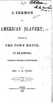 Miniatuur voor Bestand:A sermon on American slavery - delivered at the town house, in Bradford on Friday evening, August 22d, 1856. (IA ASPC0001857300).pdf