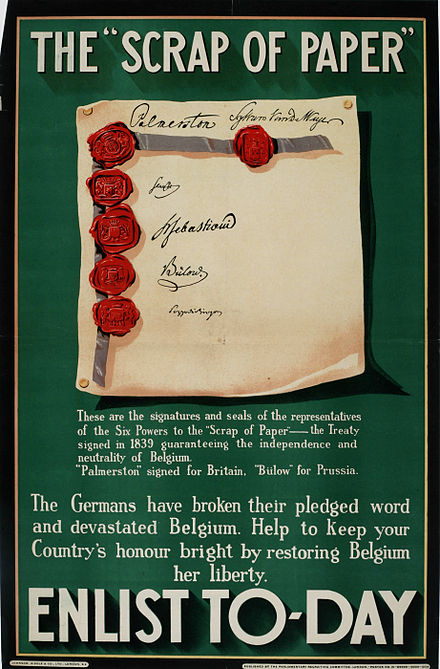 "The Scrap of Paper – Enlist Today", 1914 British propaganda poster emphasizes German contempt for the 1839 treaty that guaranteed Belgian neutrality as merely a "scrap of paper" that Germany would ignore.
