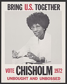Black and white image of an African American woman (Shirley Chisholm) wearing a white sweater and glasses, talking. Above the image reads "Bring U.S. Together" and below the image reads "Vote Chisholm 1972 unbought and unbossed".