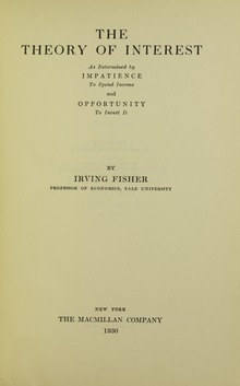 Theory of interest as determined by impatience to spend income and opportunity to invest it, 1930