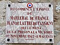 Hier begann das Heldenepos des französischen Marschalls Jean de Lattre de Tassigny, das ihn aus dem Gefängnis zum Sieg führte. 12. November 1942-8. Mai 1945