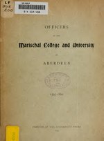 Миниатюра для Файл:Officers of the Marischal college &amp; university of aberdeen, 1593-1860 (IA officersofmarisc00maririch).pdf