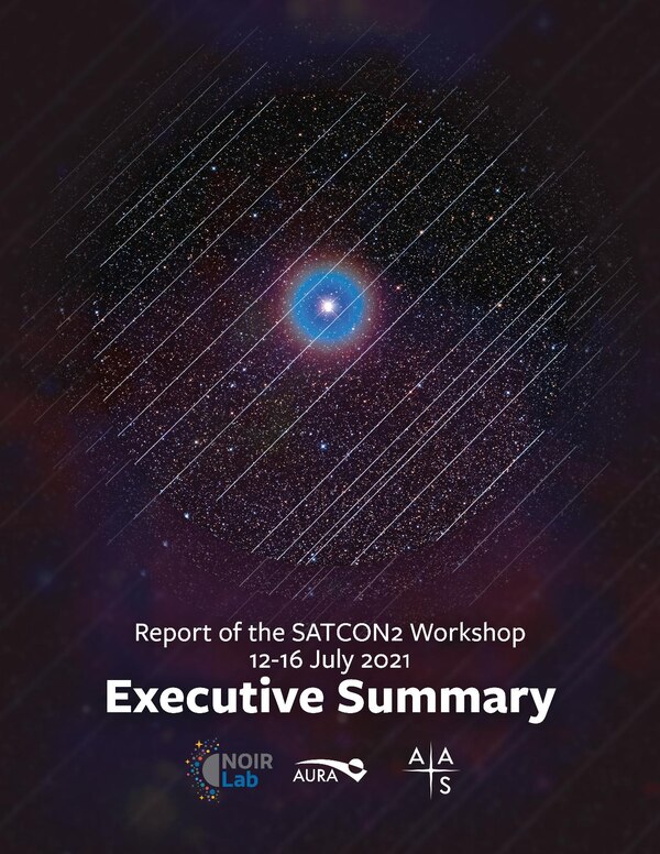Report of the SATCON2 workshop / 12-16 July 2021 / Executive Summary / [Noir Lab, AURA & AAS logos]