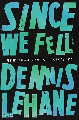 <i>Since We Fell</i> 2017 book by Dennis Lehane