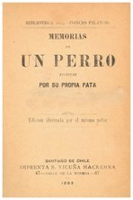 Memorias de un perro escritas por su propia pata (1893), por Juan Rafael Allende    