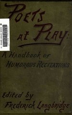 Миниатюра для Файл:Poets at play - a handbook of humorous recitations (IA poetsatplayhandb01langiala).pdf