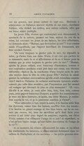 sur ses genoux, une jeune enfant de sept ans. Habituée à administrer vu l’absence souvent répétée de son mari, cherchant fortune, elle dictait ses ordres, aux autres enfants, afin que ses biens soient protégés. La jeune fille, rêveuse qui contemplait avec étonnement, le spectacle de la nature, passant ses bras, autour du cou de sa mère, lui couvrant les joues de ses baisers, les plus affectueux, lui demanda alors : « Maman, que deviendrai-je moi » ? tout comme saisie d’inquiétude, par l’aspect terrifiant du firmament, son âme sondait l’avenir. « Je veux toujours te garder près de moi, lui répondit la mère ; je t’aime bien, ma chère Ninie, il est vrai que parfois tu es maussade, mais tu es si affectueuse et tu es si bonne pour ta maman que je veux toujours te garder près de moi. » « Maman, ajouta la jeune enfant, avec beaucoup d’assurance, comme si une inspiration soudaine avait jeté dans son cœur, une décision définitive ; était-ce là, la conclusion d’une longue suite de pensées mûries dans la tête de cette jeune fille ? était-ce la conséquence de certaines conversations qu’elle avait entendues auparavant ? était-ce l’éclosion de certains sentiments éprouvés soudainement par cette âme sensitive, par l’impression que lui causait cet ouragan qui devenait de plus en plus menaçant ? « Je veux, dit-elle à sa mère, je veux aller loin, loin, bien loin, comme papa, pour gagner beaucoup d’argent, acquérir des connaissances ; je veux me faire instruire, et après, ma chère Maman, je reviendrai auprès de toi, et je te prouverai combien je t’aime ». « Pour atteindre ce but, reprit la mère, il te faudra subir bien des épreuves, verser bien des larmes, souffrir bien des ennuis : il te faudra un grand courage et être bien brave, car tu ne connais pas encore, toi, tous les sacrifices qu’il faut faire pour arriver à cet idéal pour lequel tu soupires ; regarde, ma chère Ninie, comme c’est effrayant l’orage de ce soir ! et cependant, ce n’est qu’une légère image, qu’une faible description de l’orage de la vie » ! À ce moment, les éclairs sillonnaient les nues, et les échos des roulements du tonnerre, se répercutaient fortement dans les vallons de Haileybury et des environs. — les petits garçons reve-