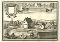 “Schloß Affterhauß” (Afterhaus), aus : Beschreibung des Churfürsten- u. Hertzogthumbs Ober- und Nidern Bayrn. Rentamt Landshut. – Gericht Pfarrkirchen, 1723