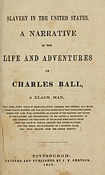 Charles Ball was most well known for his slave narrative the 1837 book, The Life and Adventures of Charles Ball
