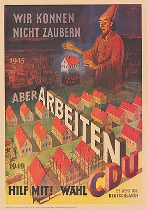 "Wir können nicht zaubern, aber arbeiten. Hilf mit! Wähl CDU" ("Nós não podemos fazer mágica, mas trabalhar. Nos ajude! Vote CDU"). Este cartaz de campanha foi criado para as eleições alemãs de 1949, as primeiras eleições pós-guerra da Alemanha (definição 5 062 × 7 219)