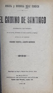 Miniatuur voor Bestand:El camino de Santiago - humorada sainetesca en un acto, dividido en tres cuadros (IA elcaminodesantia00snch).pdf