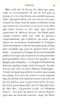 Mais voilà que la Bovary lui attire une poursuite en correctionnelle. Il voit de fort près la prison, et c’est, dans Rouen, un scandale épouvantable ! Quoiqu’il affecte des airs braves, l’avertissement lui donne tout de même à réfléchir. Il fait son examen de conscience et découvre avec effroi que Saint Antoine va être jugé une récidive aggravante de Madame Bovary. Un Pinart quelconque n’aurait, entre une foule de passages compromettants, que l’embarras du choix, pour étayer ses accusations d’immoralité et d’attaques contre la religion. C’eût été bien plus facile et bien plus accablant que pour le premier livre incriminé… Avouons-le, l’échappé de la correctionnelle préféra son repos aux tracasseries et aux poursuites qu’il pressentait. Saint Antoine fut ajourné à une époque plus clémente, — et le pauvre Flaubert en demeura, quelque temps, tout désemparé. Au plus fort de cette crise, il écrit à Maurice Schlesinger : « C’est à tel point que j’hésite à mettre mon roman en volume. J’ai envie de rentrer et pour toujours dans la solitude et le mutisme dont je suis sorti, de ne rien publier, pour ne plus faire parler de moi. Car il me paraît impossible, par le temps qui court, de rien dire : l’hypocrisie sociale est tellement féroce ! Les gens du monde les mieux disposés pour moi me trouvent immoral, impie. Je ferais