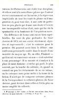 version, les Parnassiens ont établi leur discipline, et cela se sent à la surveillance jalouse que l’auteur exerce constamment sur lui-même, à la répression impitoyable de tous les écarts de plume ou d’imagination et, pour tout dire, à une sorte de perfection un peu glacée qui donne sans doute à l’œuvre une incomparable valeur d’art, mais qui lui ôte la spontanéité et la bonhomie de l’inspiration naïve. Ces différences de forme sont encore bien superficielles. En voici de plus profondes. Le Saint Antoine de 1874 est une œuvre strictement objective et impersonnelle : c’est le contraire pour le premier. On pourrait assez bien le définir : une confession personnelle coulée dans le moule d’une moralité du moyen âge. Et, en effet, Flaubert — qu’il en ait eu conscience ou non — s’est substitué à son personnage[14]. Il se raconte et s’analyse à la place de saint Antoine : c’est lui qui parle, le plus souvent, par la bouche du solitaire ; et, quand on connaît un peu les événements de sa vie intime, on les retrouve sans peine mêlés à la trame de la fiction. Il n’est que de comparer certaines phrases de la Correspondance à certaines phrases du Saint Antoine, pour deviner dans celles-ci l’écho plus ou moins amplifié de celles-là.