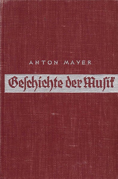 File:Anton Mayer - Geschichte der Musik, 1933.jpg