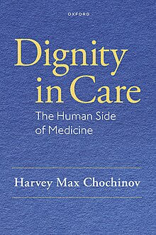 Book cover, Dignity in Care, Dr. Harvey Max Chochinov Dignity in Care book cover, Harvey Max Chochinov.jpg