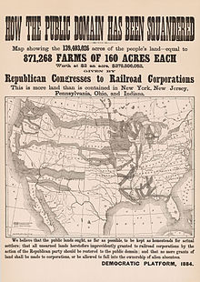 This campaign poster purports to show the area of land grants to railroads How The Public Domain Has Been Squandered 1884 Cornell CUL PJM 1088.jpg