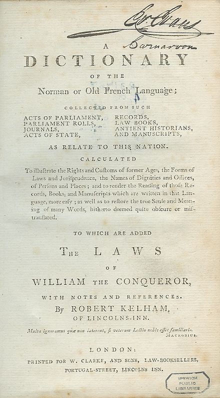 Kelham's Dictionary of the Norman or Old French Language (1779) provided English translations of Law French terms from parliamentary and legal records