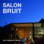 Salon Bruit, Berlin Retrospective 2002-2011.jpg