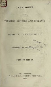 Thumbnail for File:Catalogue of the trustees, officers, and students of the Medical department of the University of Pennsylvania, session 1856-1857 (IA catalogueoftrust00univ 19).pdf