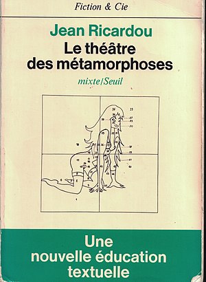 Jean Ricardou: L’écrivain, Ouvrages de fiction, Laventure de la théorie