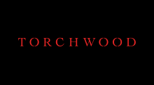 "Torchwood" in red lettering on a black background