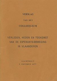 Verslag van het Colloquium. Verleden, Heden en Toekomst van de Esperanto-Beweging in Vlaanderen