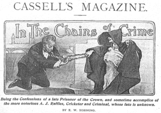 The first Raffles story was in the June 1898 issue of Cassell's Magazine.