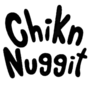 Thumbnail for Chikn Nuggit