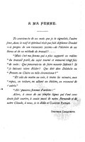 À MA FEMME. Te souviens-tu de ces mots que je te signalais, l’autre jour, dans le natif et spirituel récit que fait Alphonse Daudet — à propos de son fromont jeune — de l’histoire de ses livres et de sa méthode de travail ?… « Mais c’est ma femme qui a plus supporté ces redites du travail parlé, du sujet tourné et retourné vingt fois de suite : Que penserais-tu de faire mourir Sidonie ? Si je laissais vivre Risler ? Que doit dire Delobelle ou Frantz ou Claire en telle circonstance ? » « Et cela du matin au soir, à toutes les minutes, aux repas, en voiture, en allant au théâtre, en revenant de soirée. » « Ah ! pauvres femmes d’artistes ! » Alors, à cause de ces simples lignes qui t’ont sans doute fait sourire, à cause aussi de notre Fernande et de notre Claude, à nous, je te dédie ce Claude Paysan. Docteur Choquette.