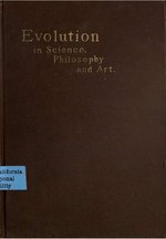 Thumbnail for File:Evolution in science, philosophy, and art. Popular lectures and discussions before the Brooklyn Ethical Association (IA evolutioninscien00brooiala).pdf