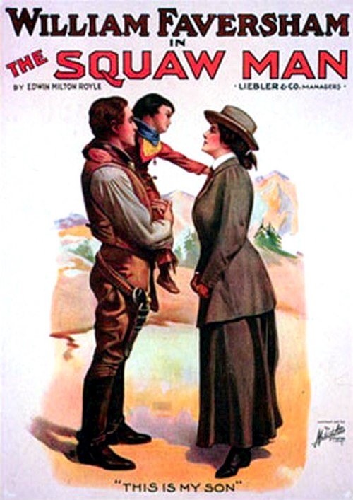 The Squaw Man. 1905 Broadway play.
