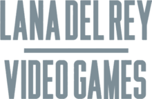 Description de l'image Lana Del Rey - Videogames Logo.png.