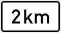 Zusatzzeichen 1004-35 nach 2 km