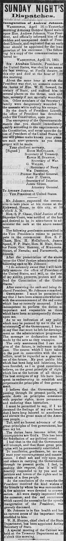 "Sunday Night's Dispatches" The Evansville Daily Journal, April 17, 1865 - Most of what is known about the swearing-in of Johnson comes from one wire report "Sunday Night's Dispatches" The Evansville Daily Journal, April 17, 1865.jpg