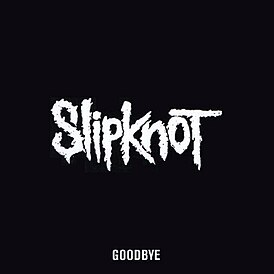 Обложка сингла Slipknot «Goodbye» (2016)