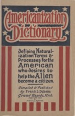 Fayl:Americanization dictionary, defining naturalization terms &amp; processes for the American who desires to help the alien become a citizen (IA americanizationd00dyke).pdf üçün miniatür