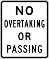 No overtaking or passing. Overtaking refers to travel in the same direction; passing refers to travel in the opposite direction.