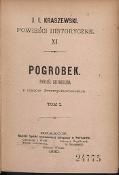 Józef Ignacy Kraszewski Pogrobek: powieść z czasów przemysławowskich