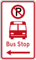 (R6-71.1) No Parking: Bus Stop (on the left of this sign)