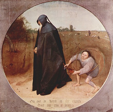 The Misanthrope by Pieter Bruegel the Elder, 1568. The inscription reads, "Because the world is perfidious, I am going into mourning".