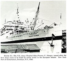 USAHS Frances Y. Slanger docked at New York Harbor in 1945. The U.S. Army Hospital Ship Frances Y. Slanger, New York Port of Embarkation, Brooklyn, N.Y., 1945.jpg