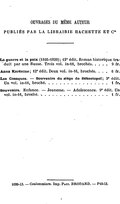 </noinclude> OUVRAGES DU MÊME AUTEUR   PUBLIÉS PAR LA LIBRAIRIE HACHETTE ET Cie   La guerre et la paix (1805-1820) ; 12e édit. Roman historique traduit par une Russe. Trois vol. in-16, brochés -   9 fr. Anna Karénine ; 12e édit. Deux vol. in-16, brochés -   6 fr. Les Cosaques. — Souvenirs du siège de Sébastopol ; 3e édit. Un vol. in-16, broché -   1 fr. Souvenir. Enfance. — Jeunesse. — Adolescence. 9e édit. Un vol. in-16, broché -   1 fr. 1039-13. — Coulommiers. Imp. PAUL BROPARD. — P10-13.  