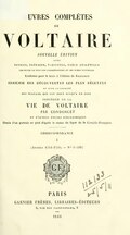 ŒUVRES COMPLÈTES DE VOLTAIRE NOUVELLE ÉDITION AVEC NOTICES, PRÉFACES, VARIANTES, TABLE ANALYTIQUE LES NOTES DE TOUS LES COMMENTATEURS ET DES NOTES NOUVELLES Conforme pour le texte à l’édition de Beuchot ENRICHIE DES DÉCOUVERTES LES PLUS RÉCENTES ET MISE AU COURANT DES TRAVAUX QUI ONT PARU JUSQU’À CE JOUR PRÉCÉDÉE DE LA VIE DE VOLTAIRE PAR CONDORCET et d’autres études biographiques Ornée d’un portrait en pied d’après la statue du foyer de la Comédie-Française CORRESPONDANCE I (Année 1711-1735 — Nos 1-539) PARIS GARNIER FRÈRES, LIBRAIRES-ÉDITEURS 6, RUE DES SAINTS-PÈRES, 6 1880