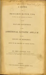 Thumbnail for File:A letter to Benjamin Rotch, Esq., chairman of the committee of visitors; on the plan and government of the additional lunatic asylum for the County of Middlesex, about to be erected at Colney Hatch (IA b21928368).pdf